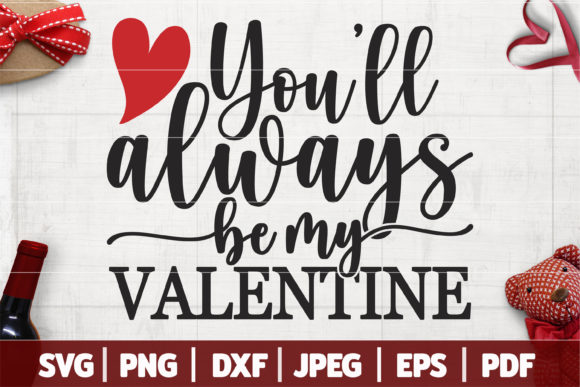 Download You'll Always Be My Valentine SVG - Be my valentine svg Collection